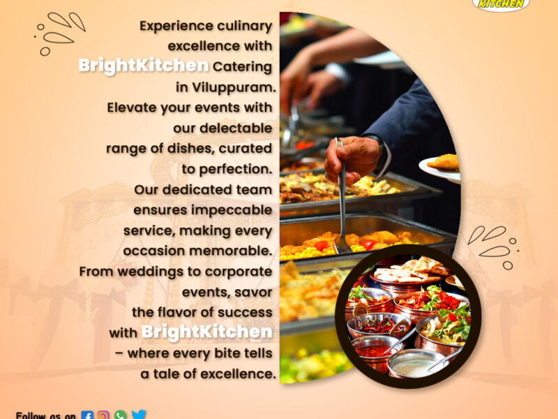 Bright Kitchen The Best Catering Service In Viluppuram
