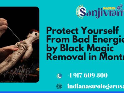 Protect Yourself From Bad Energies by Black Magic Removal in Montreal