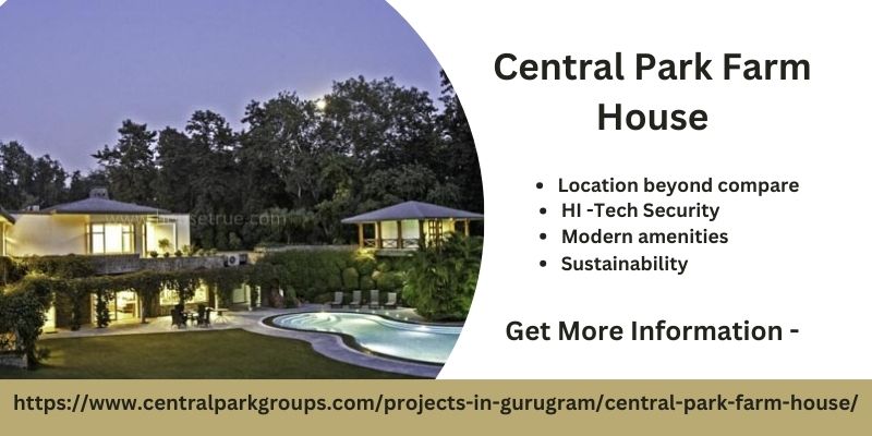 Central Park Farm House | Buy Luxury Farmhouse In Gurugram