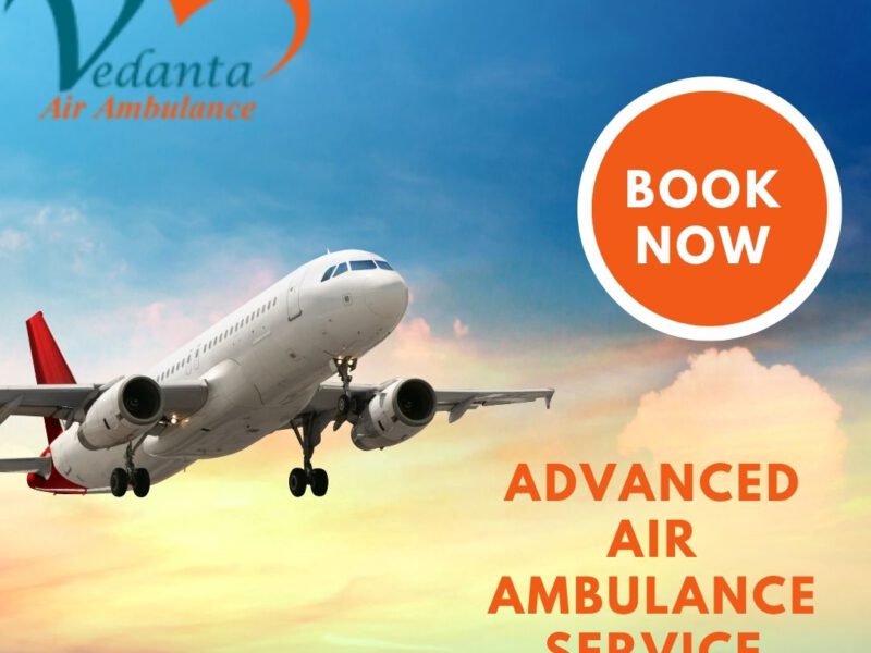 Avail of Vedanta Air Ambulance Service in Rajkot for Care Patient Move
