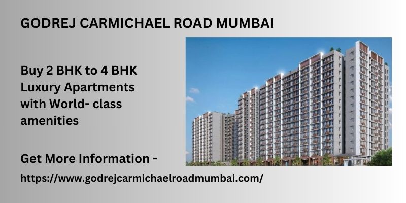 Godrej Carmichael Road Mumbai | Buy Residential Properties