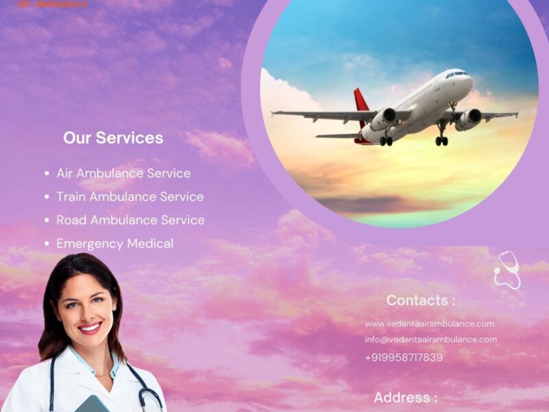 Select Life-Care Vedanta Air Ambulance Service in Ranchi with Modern ICU Setup