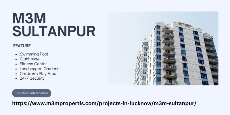 M3M Sultanpur Lucknow | Buy Luxury Apartments