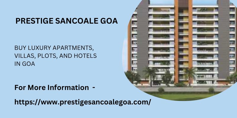 Prestige Sancoale Goa | Buy Mixed Use Project