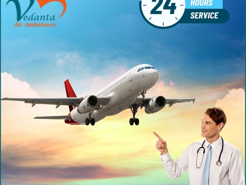 Hire Vedanta Air Ambulance Service in Mumbai with Life Care Medical Team