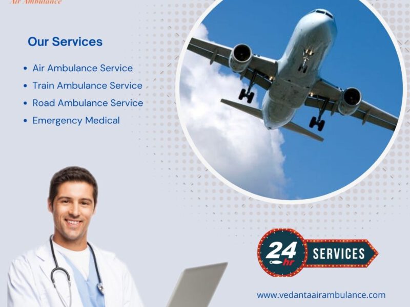 Acquire Vedanta Air Ambulance Service in Vijayawada for Quick And Emergency Patient Move