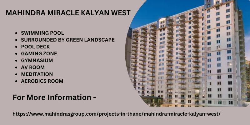 Mahindra Miracle Kalyan West | Luxury Apartments For Living