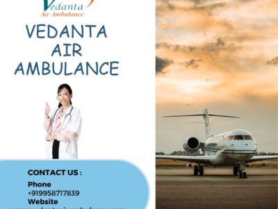 Vedanta Air Ambulance in Kolkata – Best and Inexpensive