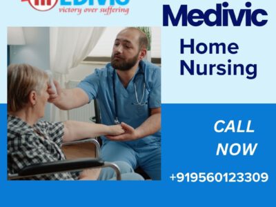 Avail of Home Nursing Service in Muzaffarpur by Medivic with the Best Medical Facilities