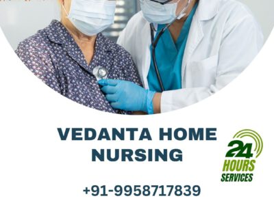 Utilize Home Nursing Service in Patna by Vedanta with first-class health Care