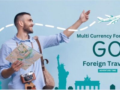 Travel Smarter: How Forex Cards Outshine Credit Cards for Foreign Trips