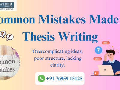 Common Mistakes Made in Thesis Writing and How to Fix Them