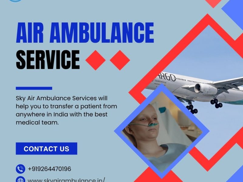 Fast Transport With Sky Air Ambulance Service From Patna To Delhi