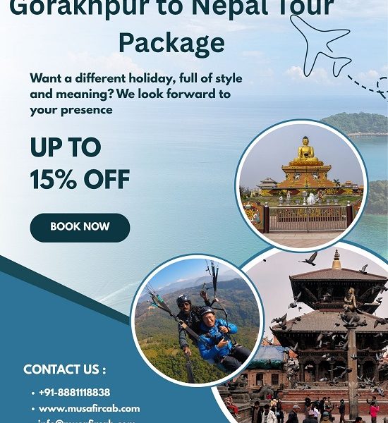 Gorakhpur to Nepal Tour Package, Unveil the Splendor of the Himalayan Wonderland