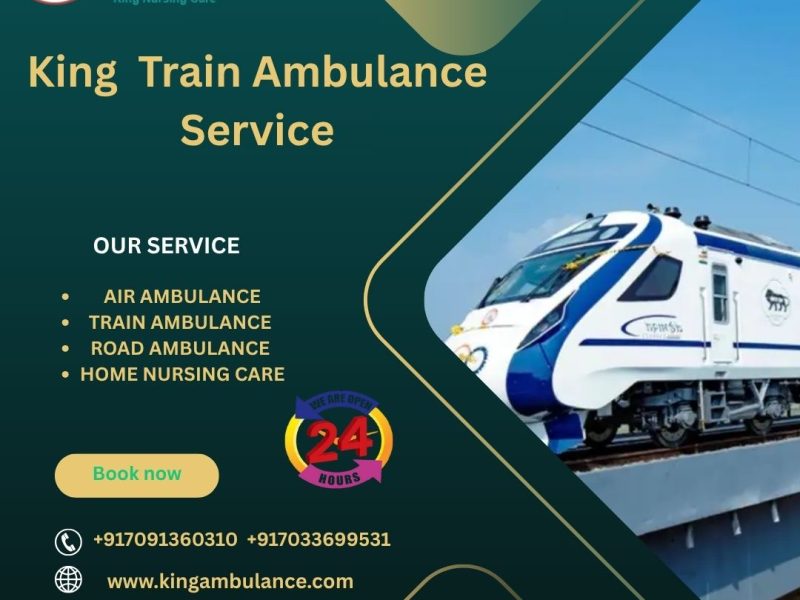 King Train Ambulance Service in Dibrugarh transports your patient to their destination
