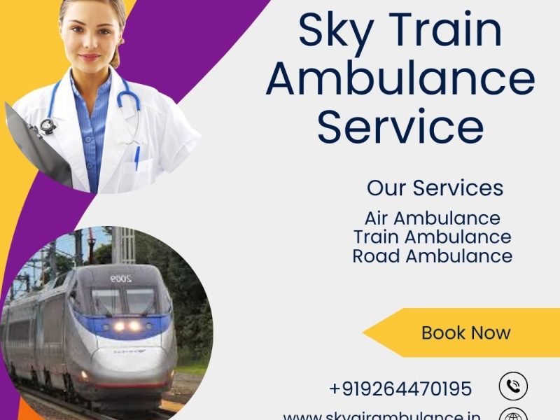 Hire Sky Train Ambulance service in Dibrugarh with a life support team of doctors