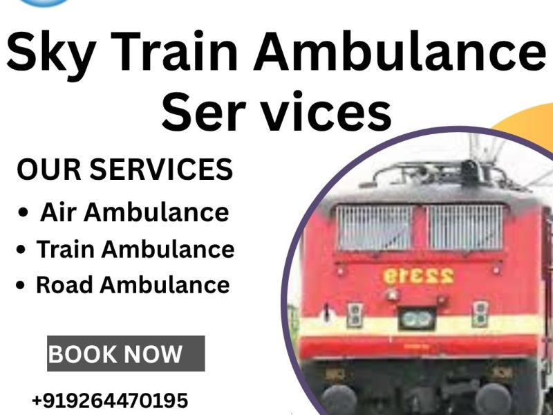 Hire Sky Train Ambulance Services in Kolkata at affordable prices
