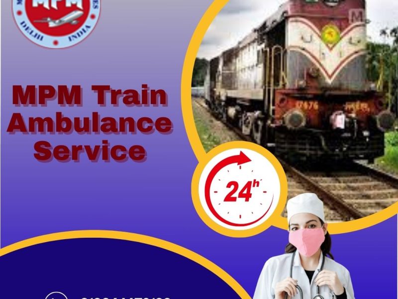 MPM Train Ambulance in Ranchi Provides the Best Convenience to Patients during Medical Transportation