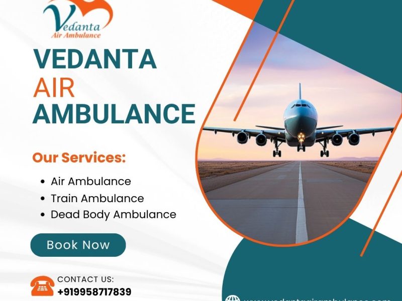 Perfect Medical Aid in Air Ambulance from Patna through Vedanta