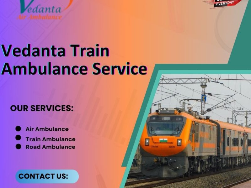 Vedanta Train Ambulance Service in Bhopal is changing the way patients are shifted