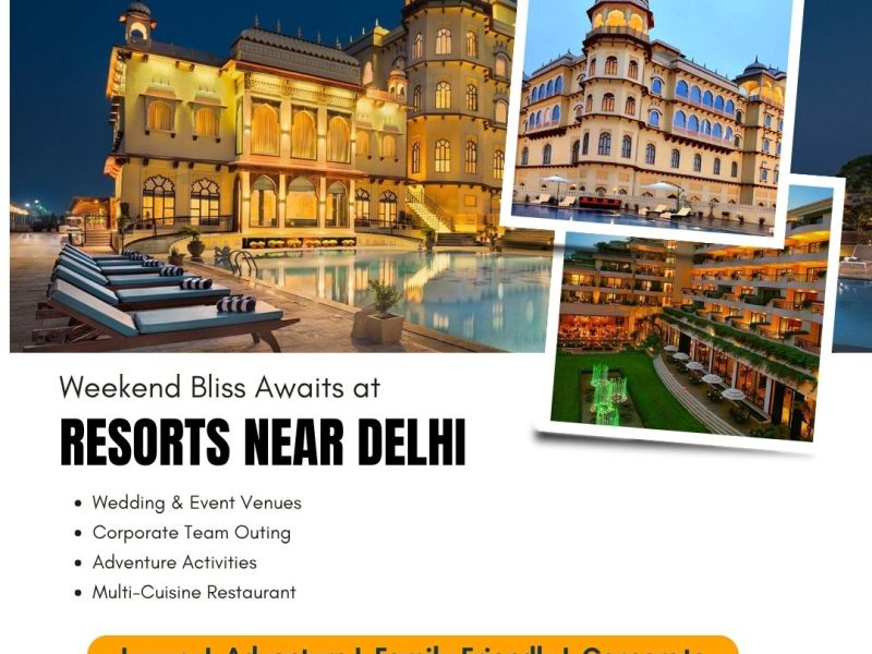 Best Weekend Getaways Near Delhi for Families & Friends
