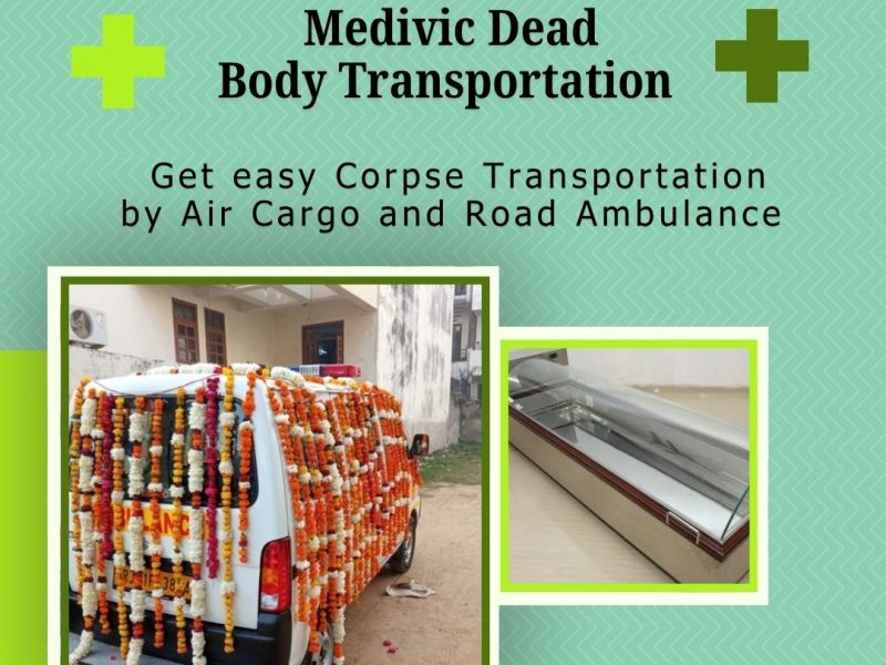 Medivic Mortuary Transport in Patna Takes Upon Itself the Responsibility of Shifting the Bodies of the Deceased
