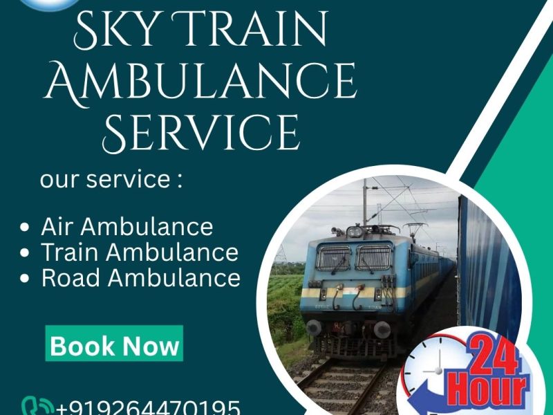 Hire Sky Train Ambulance Service under the doctor support team in Delhi