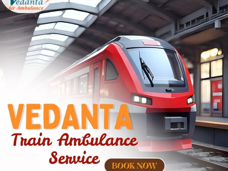 Vedanta Ensures You Have No Worries in Patna in a Train Ambulance