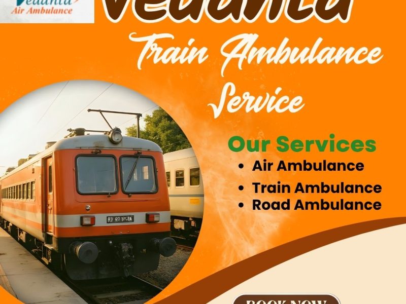 In Patna, Vedanta provides you with steady actions in a train ambulance