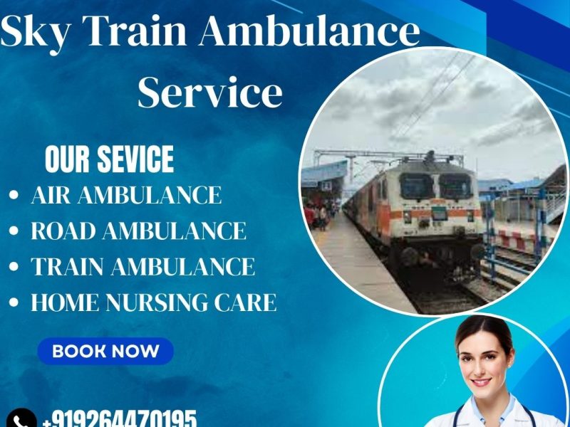 Book Sky Train Ambulance service in Raipur to transport your critically ill loved ones