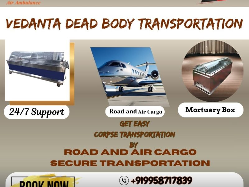 Vedanta's dead body ambulance in Guwahati ensures that the timely transfer is complete