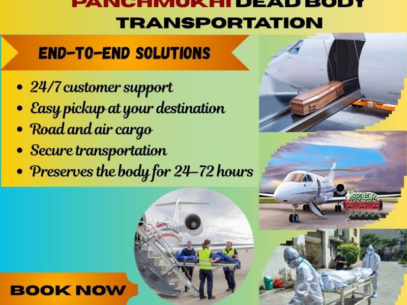 Panchmukhi Dead Body Transportation in Patna – Acute and Easily Available Service