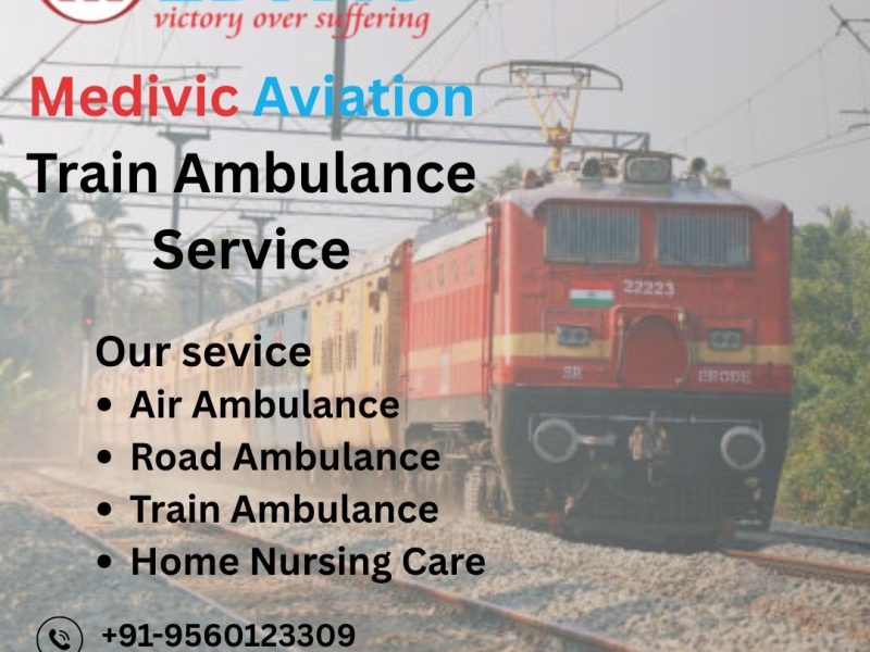 Avail Medivic Aviation High-Quality Train Ambulance in Bangalore for Patient Transportation