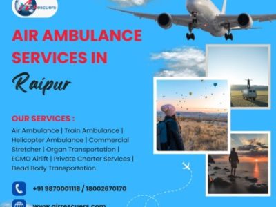 Air Ambulance in Raipur: Quick & Reliable Care