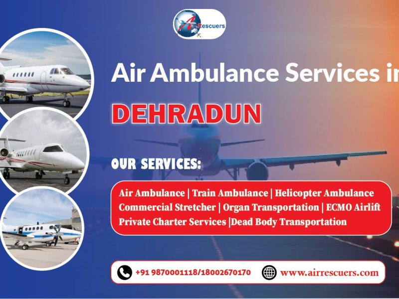 Dehradun Air Ambulance Service – Fast and Reliable Emergency Care.