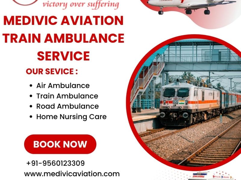 Medivic Aviation Train Ambulance in Bhopal Helps to Transfer Your Patients at Competitive Prices