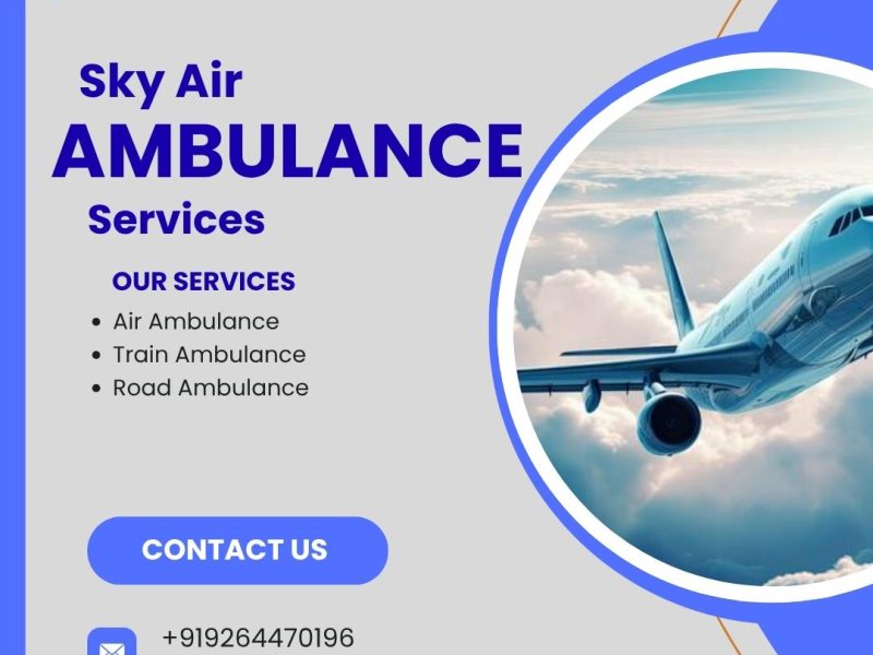 Fast And Safe Transport With Sky Air Ambulance From Guwahati To Delhi