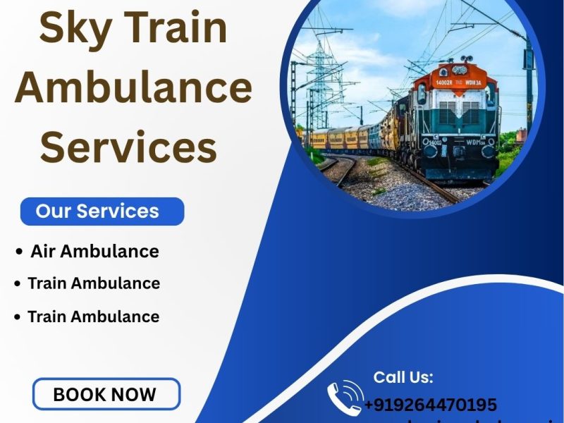 Choose Sky Train Ambulance Service to Transport Your Critical Patient in Raipur