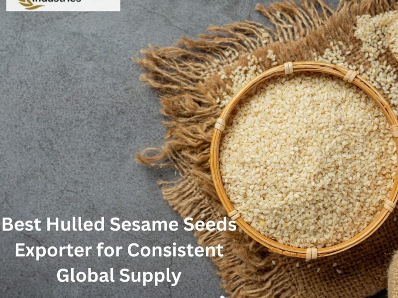 Best Hulled Sesame Seeds Exporter for Consistent Global Supply