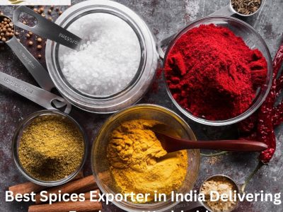 Best Spices Exporter in India Delivering Freshness Worldwide