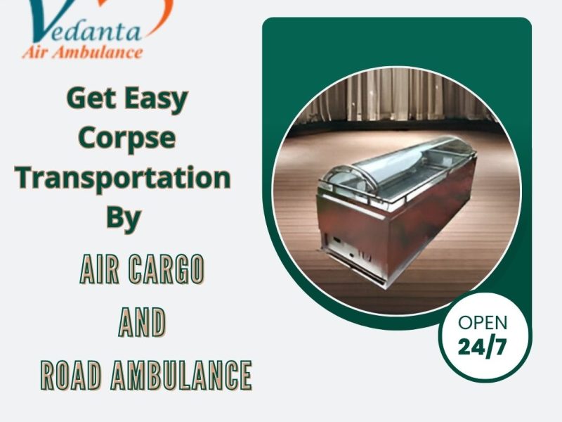Vedanta Freezer Box Transportation in Guwahati – Reliable and Apt Solution for Dead Body Transfer