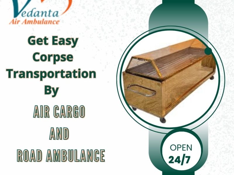 Vedanta Dead Body Transportation in Bangalore - The Booking Process is not Time-Consuming
