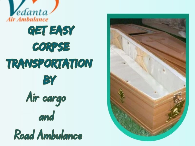 Vedanta Dead Body Ambulance Helps You Organize Every Task Easily in Mumbai