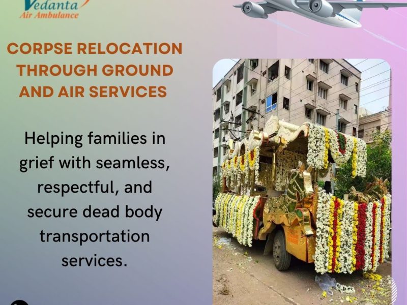 Vedanta Empathically Assists with Body Transit in Guwahati with its Dead Body Ambulance
