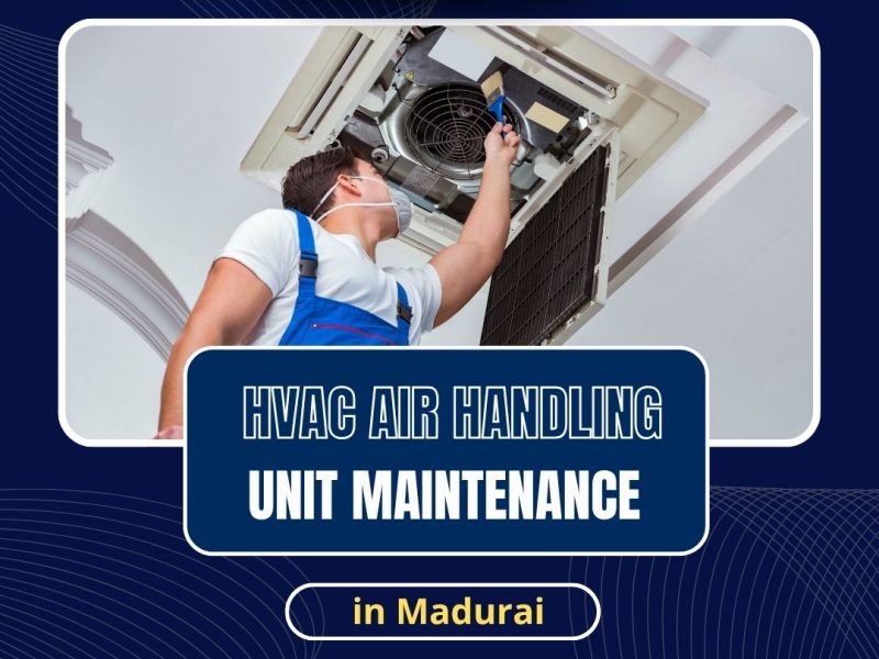 HVAC Air Handling Unit Maintenance in Madurai