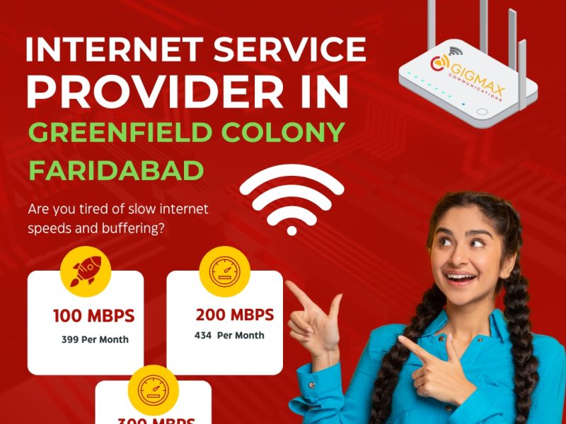 High Speed Broadband in Greenfield Colony Faridabad – Go Gigmax Today!