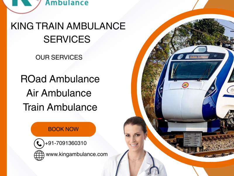 Book the cheapest and fastest King Train Ambulance service in Silchar for your patient