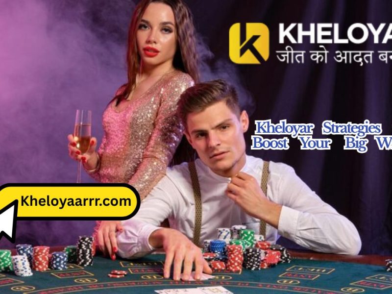 7 Powerful Kheloyar Strategies to Boost Your Big Wins