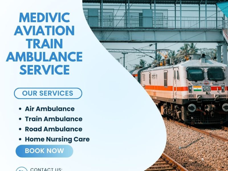 Medivic Aviation Train Ambulance Is Available In Bangalore for the Safe Transportation of Patients
