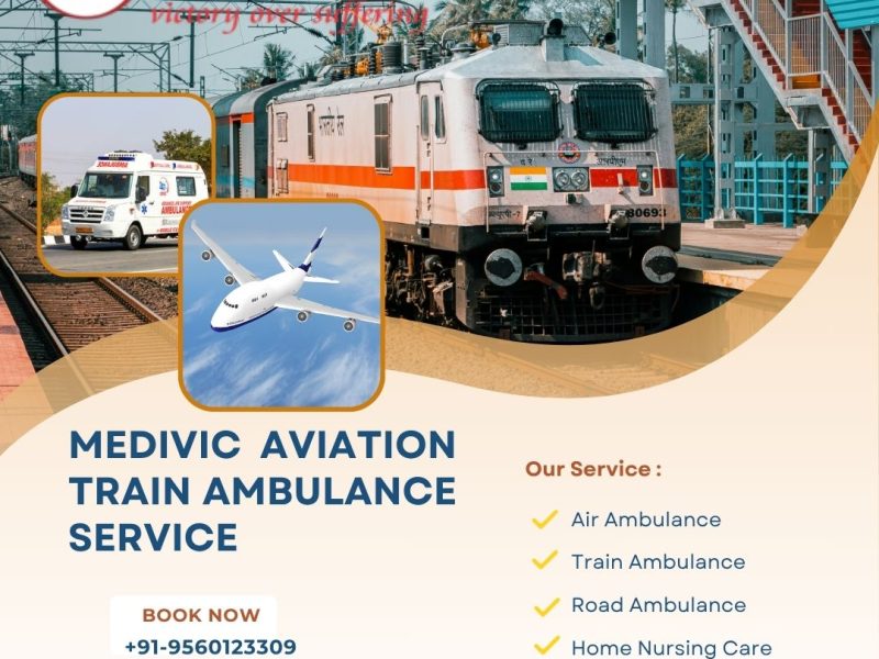 Medivic Aviation Train Ambulance in Patna- Useful In Covering Long Distances Safely